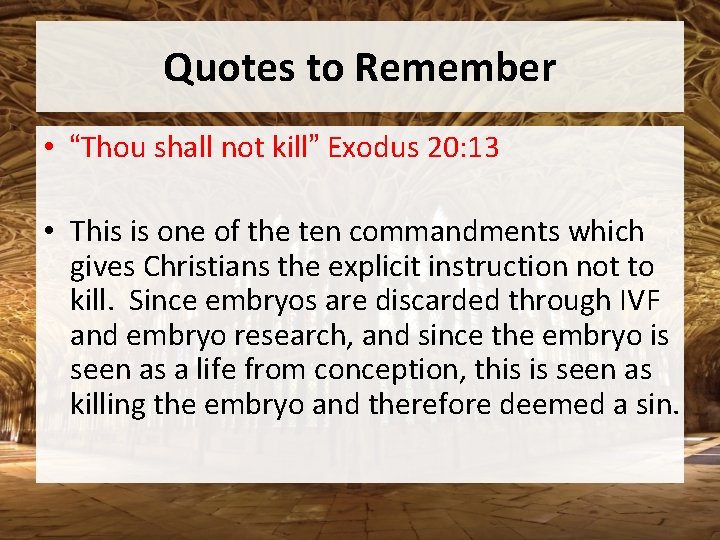 Quotes to Remember • “Thou shall not kill” Exodus 20: 13 • This is