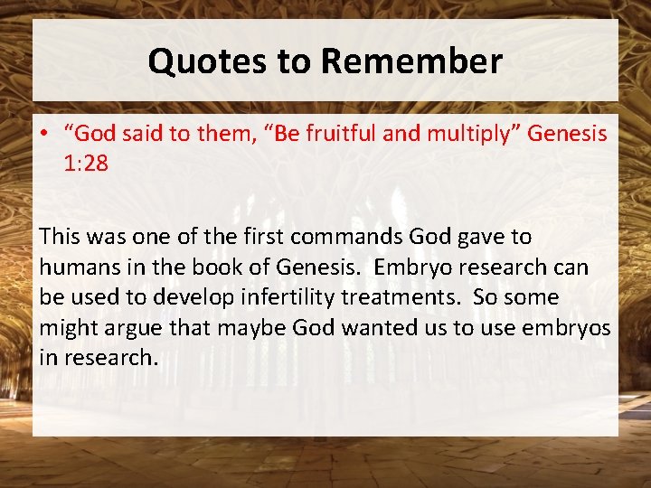 Quotes to Remember • “God said to them, “Be fruitful and multiply” Genesis 1: