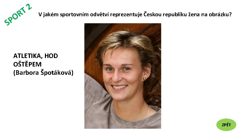 2 T OR SP V jakém sportovním odvětví reprezentuje Českou republiku žena na obrázku?