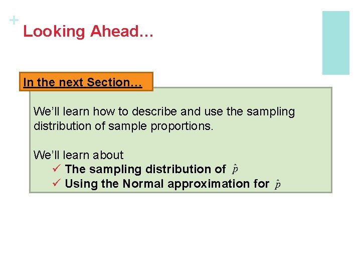 + Looking Ahead… In the next Section… We’ll learn how to describe and use