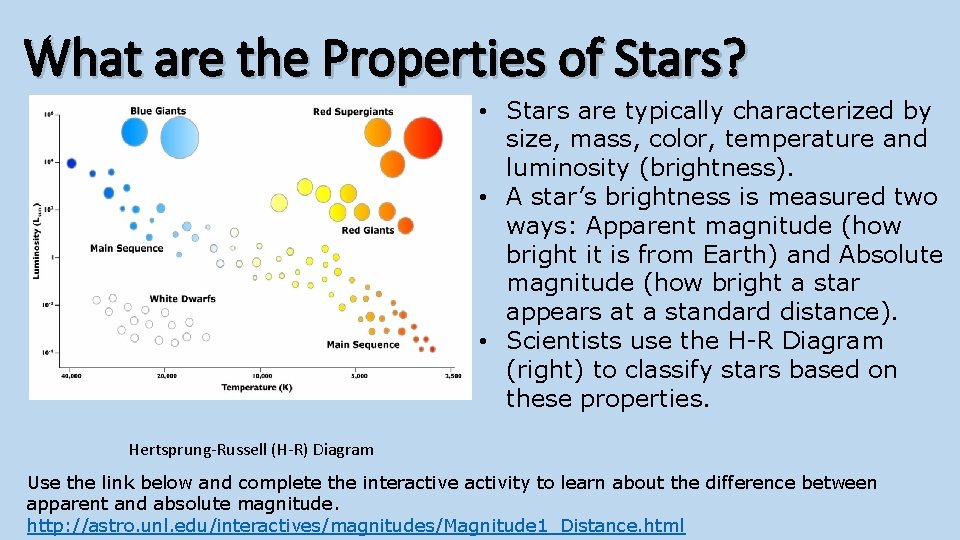 What are the Properties of Stars? • Stars are typically characterized by size, mass,