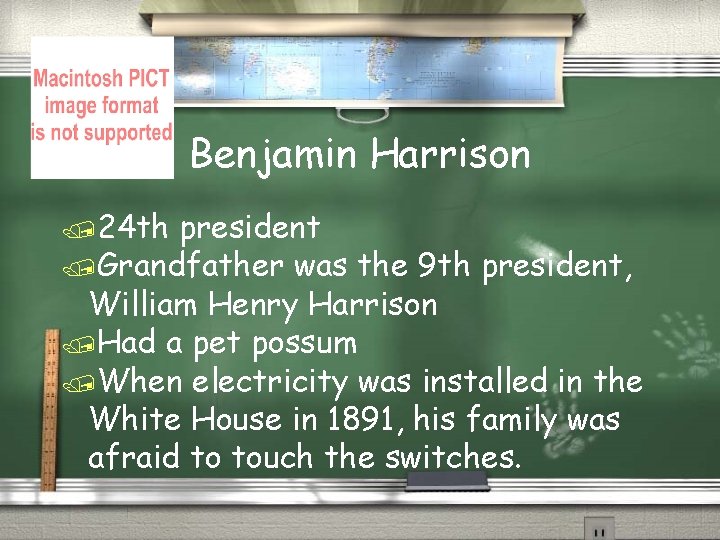 Benjamin Harrison /24 th president /Grandfather was the 9 th president, William Henry Harrison