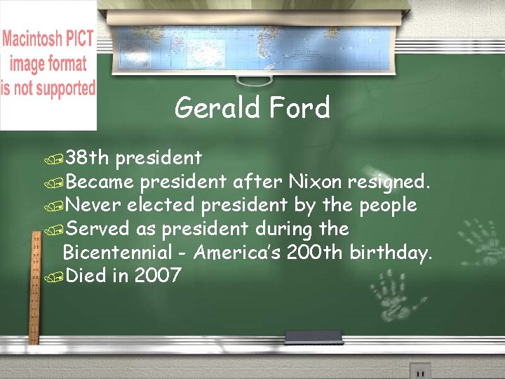 Gerald Ford /38 th president /Became president after Nixon resigned. /Never elected president by