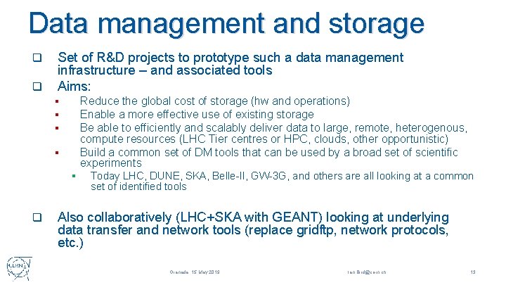 Data management and storage q q Set of R&D projects to prototype such a