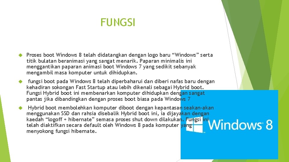 FUNGSI Proses boot Windows 8 telah didatangkan dengan logo baru “Windows” serta titik bulatan