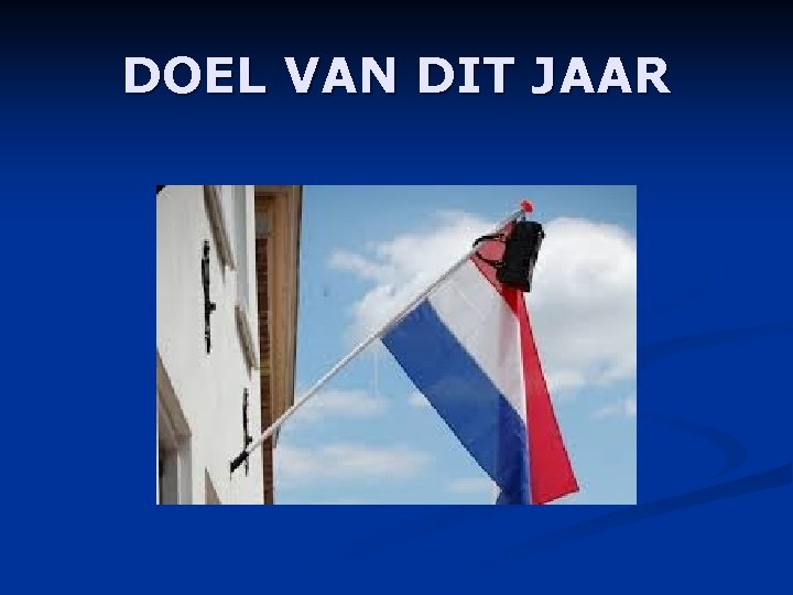 DOEL VAN DIT JAAR 