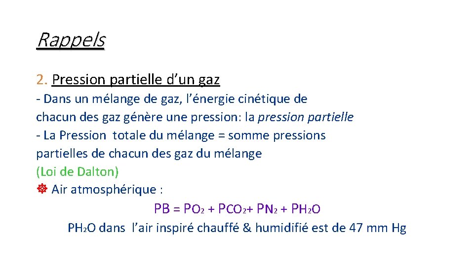 Rappels 2. Pression partielle d’un gaz - Dans un mélange de gaz, l’énergie cinétique Rappels 2. Pression partielle d’un gaz - Dans un mélange de gaz, l’énergie cinétique