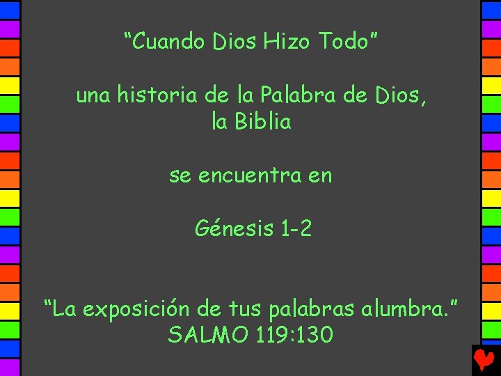 “Cuando Dios Hizo Todo” una historia de la Palabra de Dios, la Biblia se