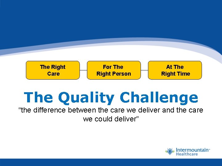 The Right Care For The Right Person At The Right Time The Quality Challenge