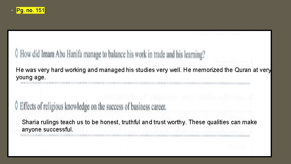 • Pg. no. 151: He was very hard working and managed his studies • Pg. no. 151: He was very hard working and managed his studies