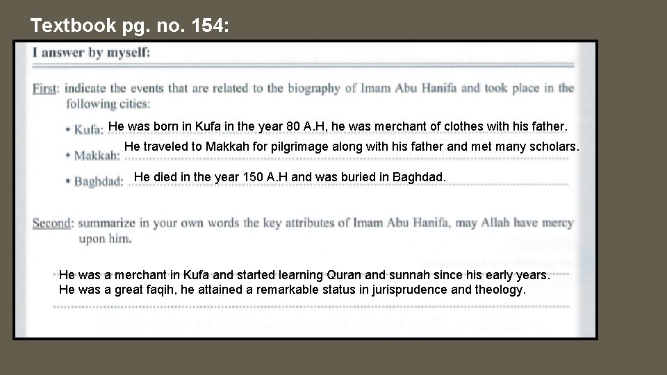 Textbook pg. no. 154: He was born in Kufa in the year 80 A. Textbook pg. no. 154: He was born in Kufa in the year 80 A.