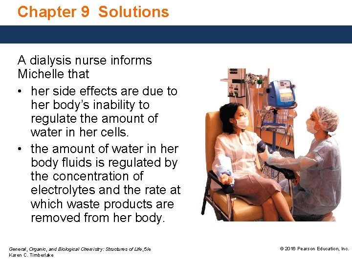 Chapter 9 Solutions A dialysis nurse informs Michelle that • her side effects are