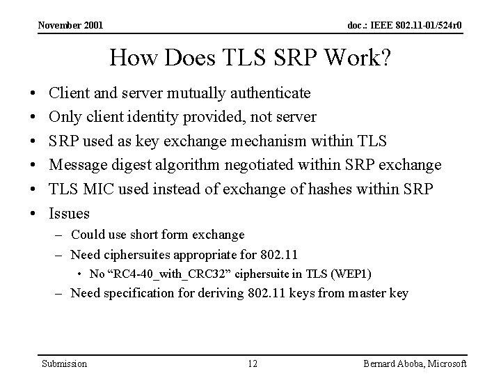 November 2001 doc. : IEEE 802. 11 -01/524 r 0 How Does TLS SRP