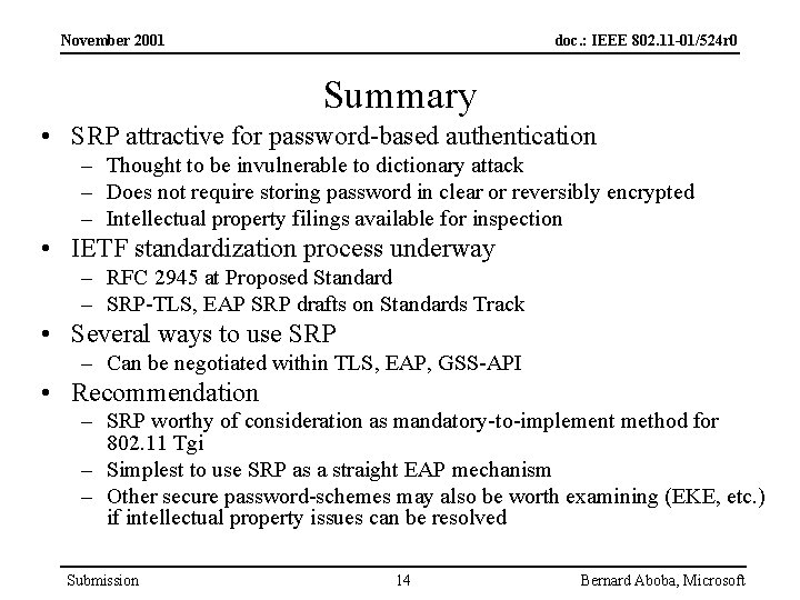 November 2001 doc. : IEEE 802. 11 -01/524 r 0 Summary • SRP attractive