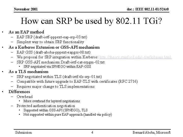 November 2001 doc. : IEEE 802. 11 -01/524 r 0 How can SRP be