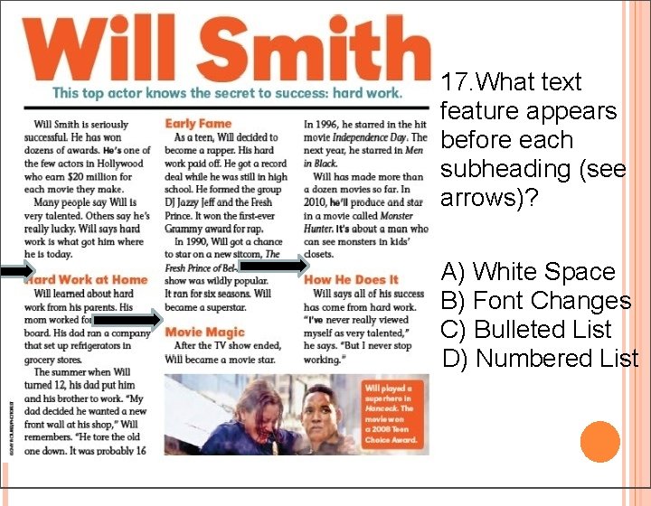 17. What text feature appears before each subheading (see arrows)? A) White Space B) 17. What text feature appears before each subheading (see arrows)? A) White Space B)