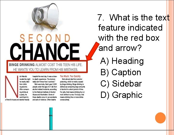 7. What is the text feature indicated with the red box and arrow? A) 7. What is the text feature indicated with the red box and arrow? A)