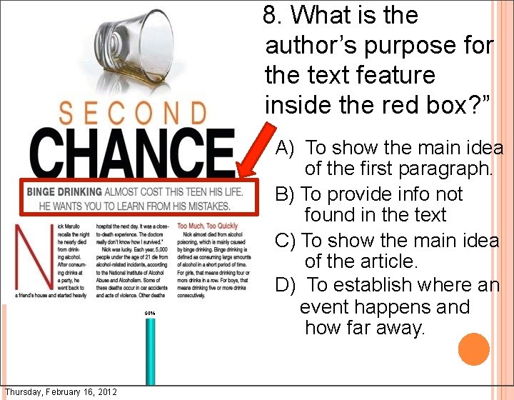 8. What is the author’s purpose for the text feature inside the red box? 8. What is the author’s purpose for the text feature inside the red box?
