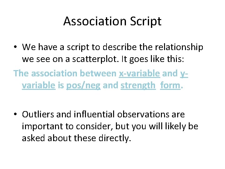 Association Script • We have a script to describe the relationship we see on