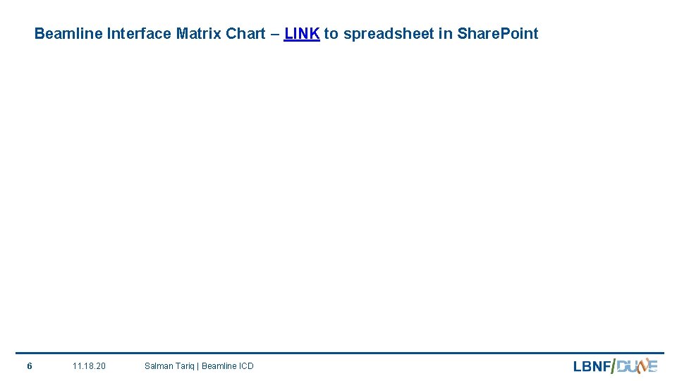 Beamline Interface Matrix Chart – LINK to spreadsheet in Share. Point 6 11. 18.