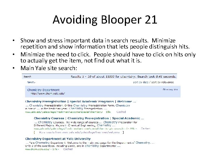 Avoiding Blooper 21 • Show and stress important data in search results. Minimize repetition
