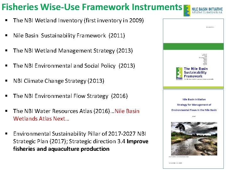 Fisheries Wise-Use Framework Instruments § The NBI Wetland Inventory (first inventory in 2009) §