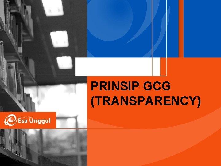 PRINSIP GCG (TRANSPARENCY) 