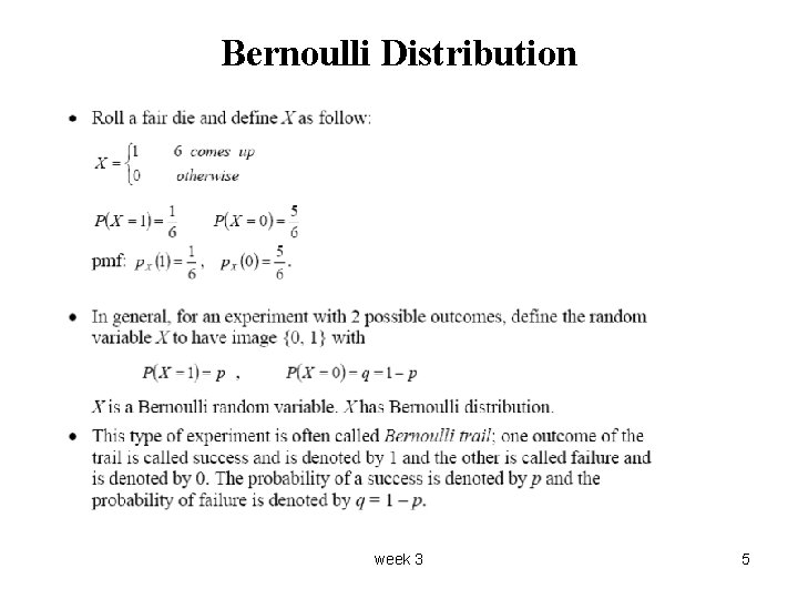 Bernoulli Distribution week 3 5 Bernoulli Distribution week 3 5