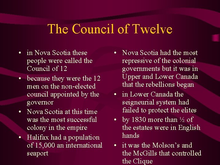 The Council of Twelve • in Nova Scotia these people were called the Council
