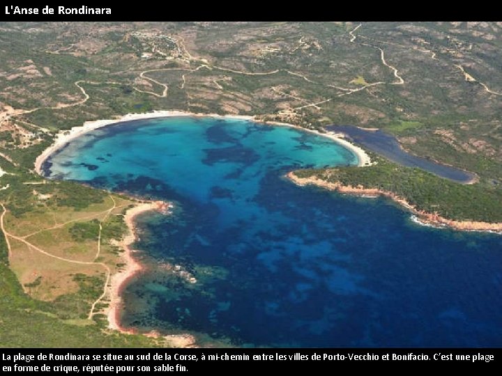L'Anse de Rondinara La plage de Rondinara se situe au sud de la Corse,