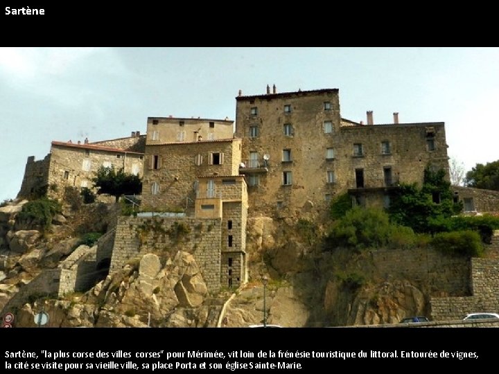 Sartène, "la plus corse des villes corses" pour Mérimée, vit loin de la frénésie