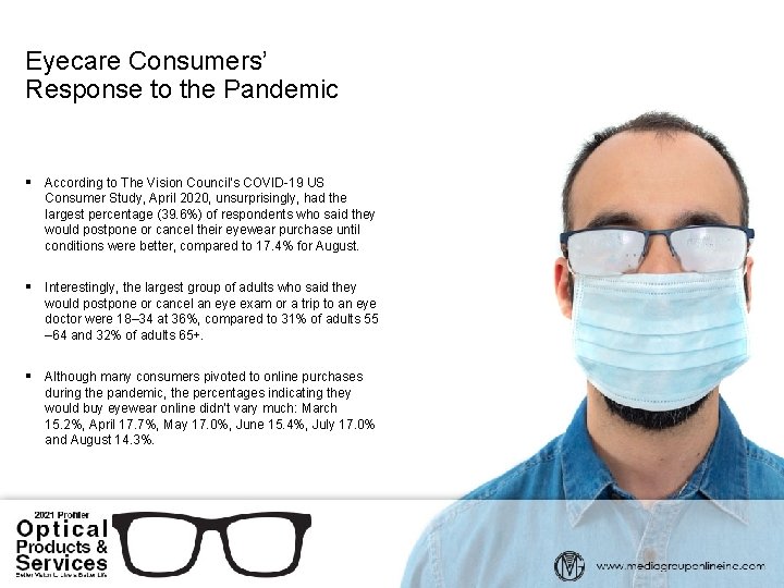 Eyecare Consumers’ Response to the Pandemic § According to The Vision Council’s COVID-19 US