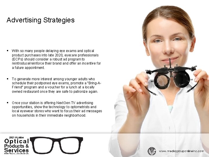 Advertising Strategies § With so many people delaying eye exams and optical product purchases