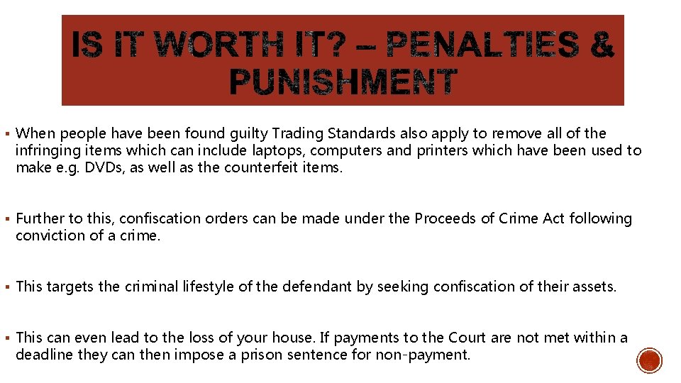 § When people have been found guilty Trading Standards also apply to remove all