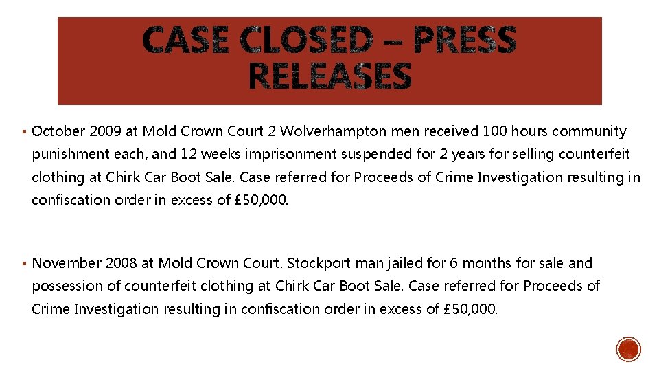 § October 2009 at Mold Crown Court 2 Wolverhampton men received 100 hours community