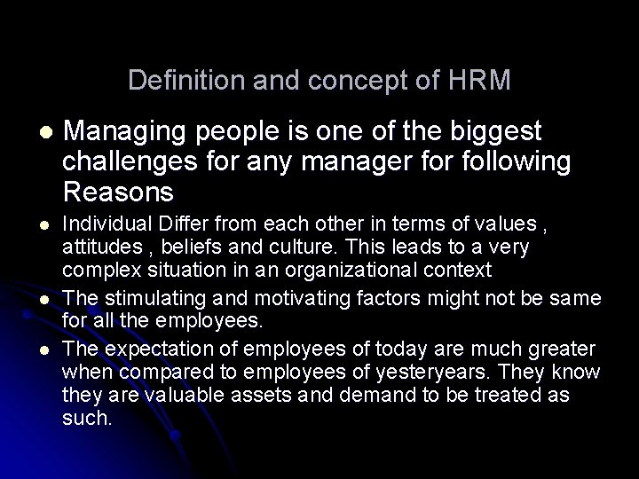 Definition and concept of HRM l Managing people is one of the biggest challenges