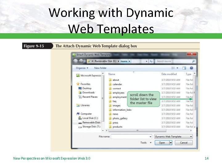 Working with Dynamic Web Templates New Perspectives on Microsoft Expression Web 3. 0 14