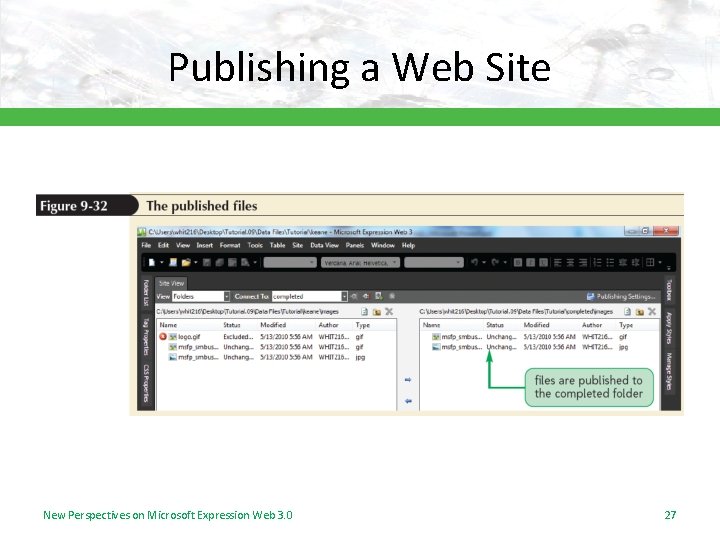 Publishing a Web Site New Perspectives on Microsoft Expression Web 3. 0 27 