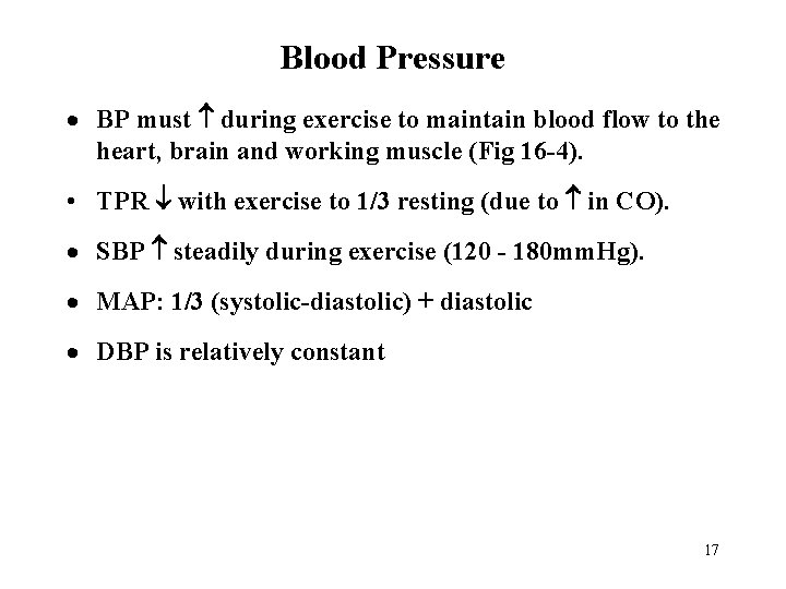 Blood Pressure · BP must during exercise to maintain blood flow to the heart,
