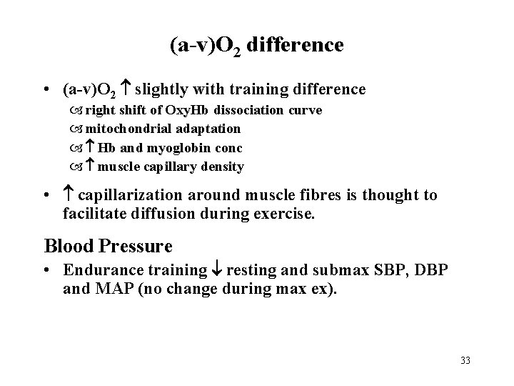 (a-v)O 2 difference • (a-v)O 2 slightly with training difference right shift of Oxy.