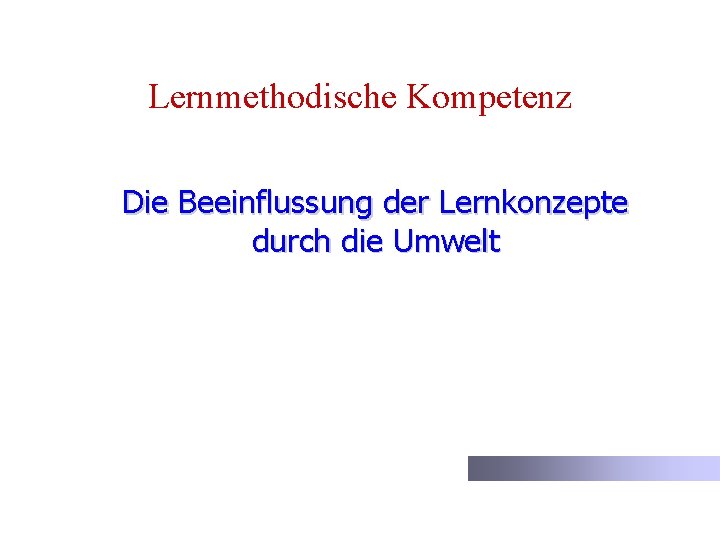 Lernmethodische Kompetenz Die Beeinflussung der Lernkonzepte durch die Umwelt 