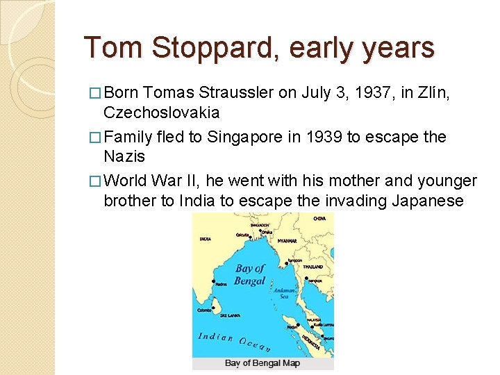 Tom Stoppard, early years � Born Tomas Straussler on July 3, 1937, in Zlín,