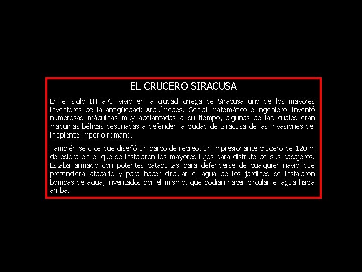 EL CRUCERO SIRACUSA En el siglo III a. C. vivió en la ciudad griega