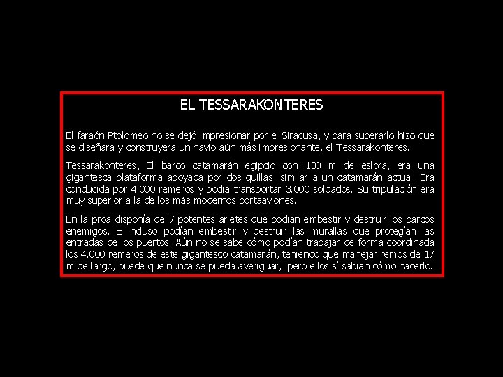 EL TESSARAKONTERES El faraón Ptolomeo no se dejó impresionar por el Siracusa, y para