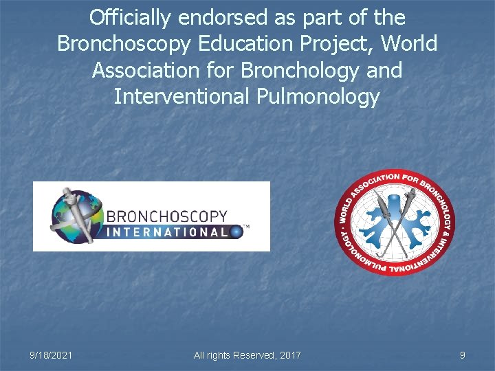 Officially endorsed as part of the Bronchoscopy Education Project, World Association for Bronchology and