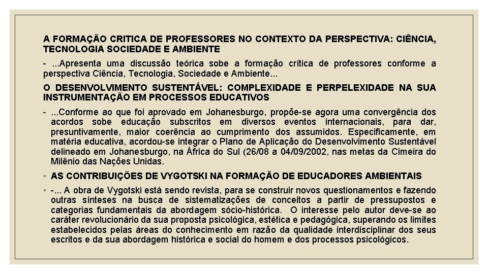 A FORMAÇÃO CRITICA DE PROFESSORES NO CONTEXTO DA PERSPECTIVA: CIÊNCIA, TECNOLOGIA SOCIEDADE E AMBIENTE