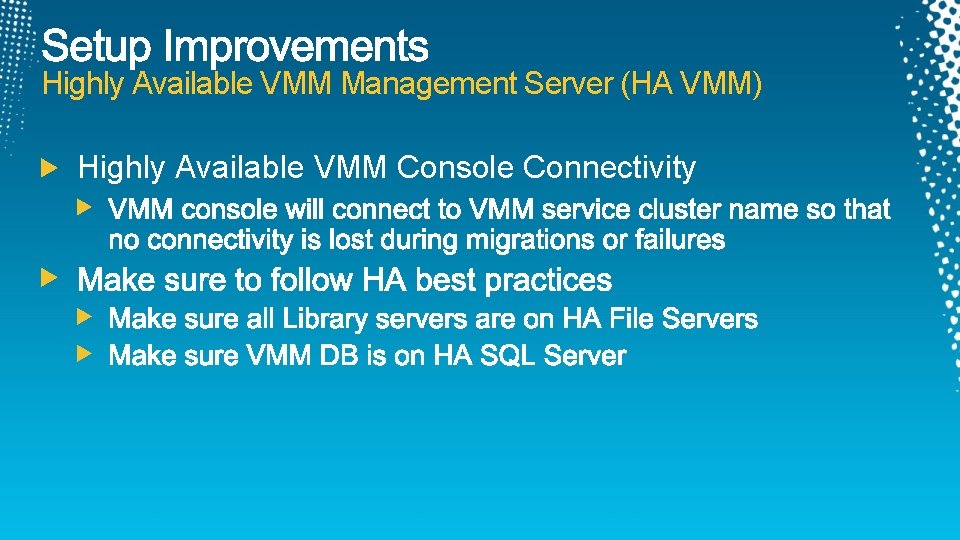 Highly Available VMM Management Server (HA VMM) Highly Available VMM Console Connectivity 