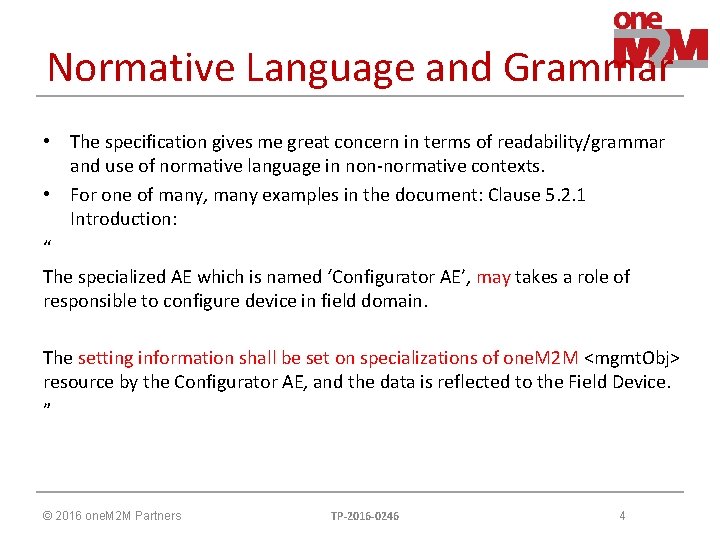 Normative Language and Grammar • The specification gives me great concern in terms of