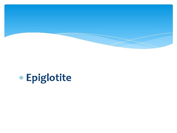  Epiglotite 