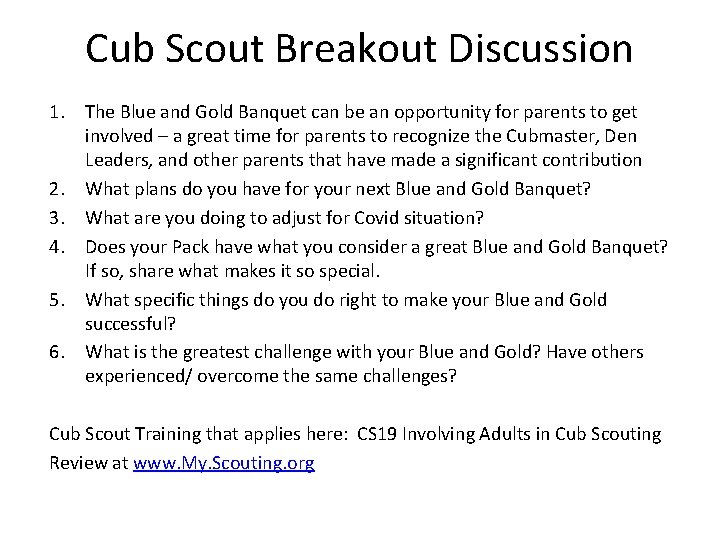 Cub Scout Breakout Discussion 1. The Blue and Gold Banquet can be an opportunity